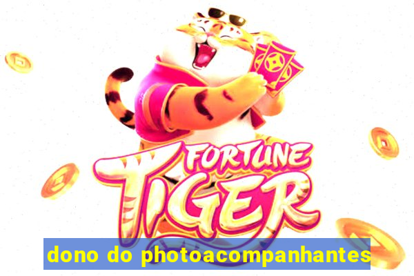 dono do photoacompanhantes